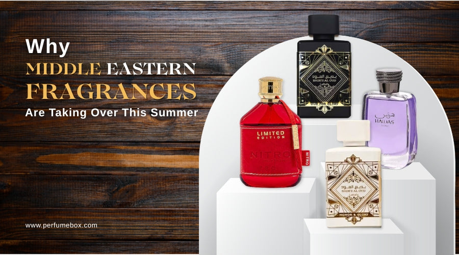 Why Middle Eastern Fragrances Are Taking Over This Summer