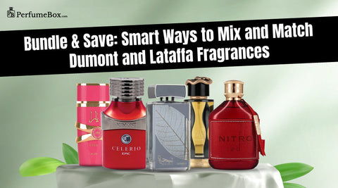 Bundle & Save: Smart Ways to Mix and Match Dumont and Lataffa Fragrances