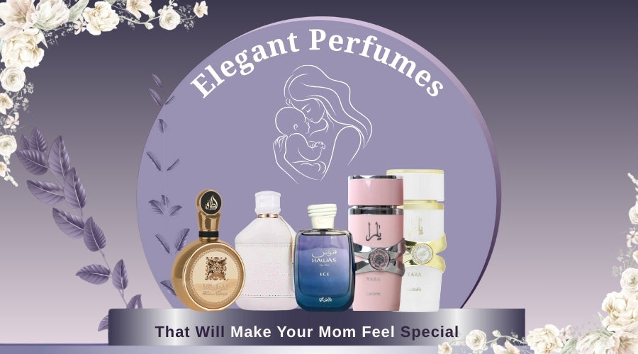 Elegant Perfumes That Will Make Your Mom Feel Special