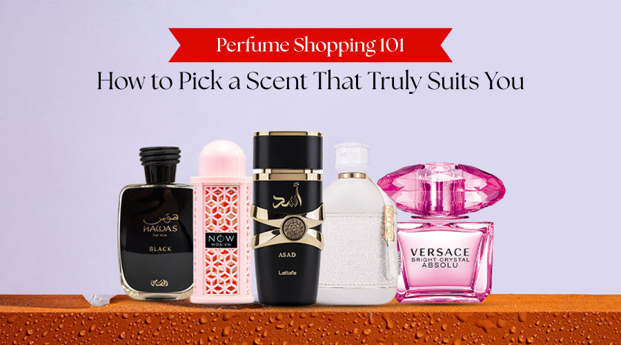 Perfume Shopping 101: How to Pick a Scent That Truly Suits You