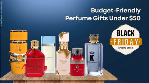 Budget-Friendly Perfume Gifts Under $50 - Limited Black Friday Offers!