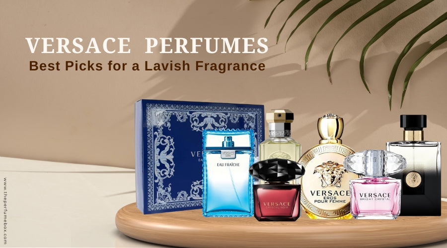 Versace Perfumes: Best Picks for a Lavish Fragrance