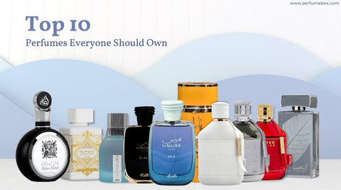 Top 10 Perfumes Everyone Should Own