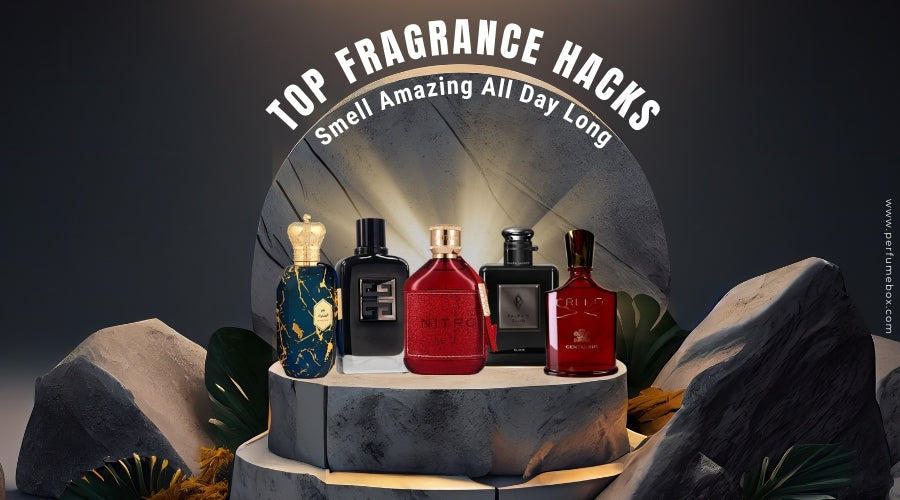 Top Fragrance Hacks: Smell Amazing All Day Long