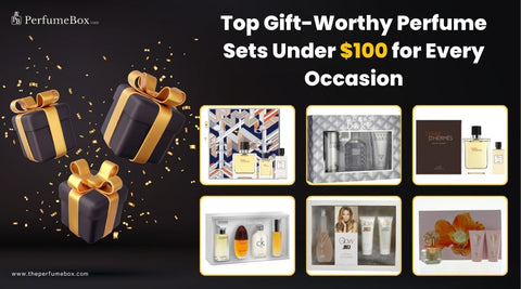 Top Gift-Worthy Perfume Sets Under $100 for Every Occasion